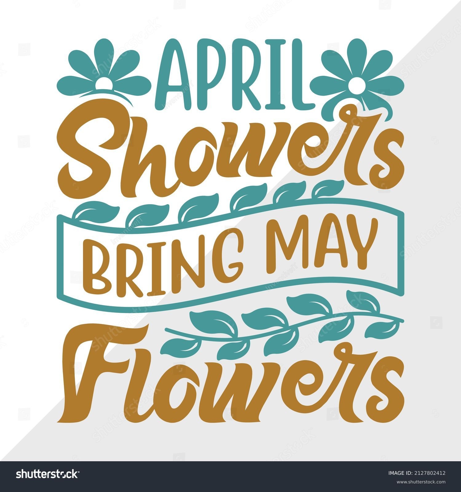 April Showers Bring May Flowers Printable Stock Vector Royalty Free 2127802412 Shutterstock