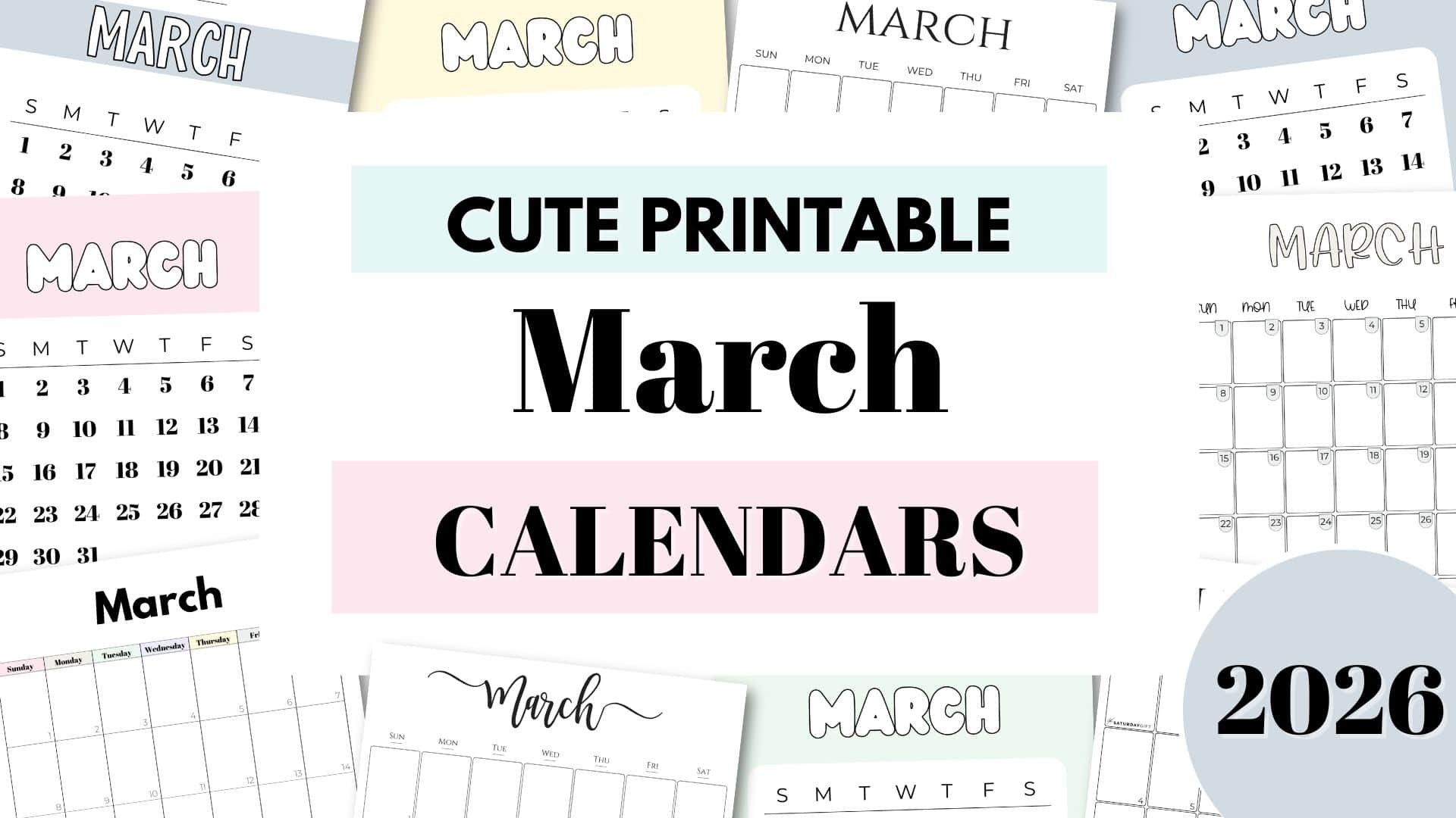 March 2026 Calendars 21 Cute Free Printable PDFs By SaturdayGift